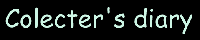 Colecter's�@diary